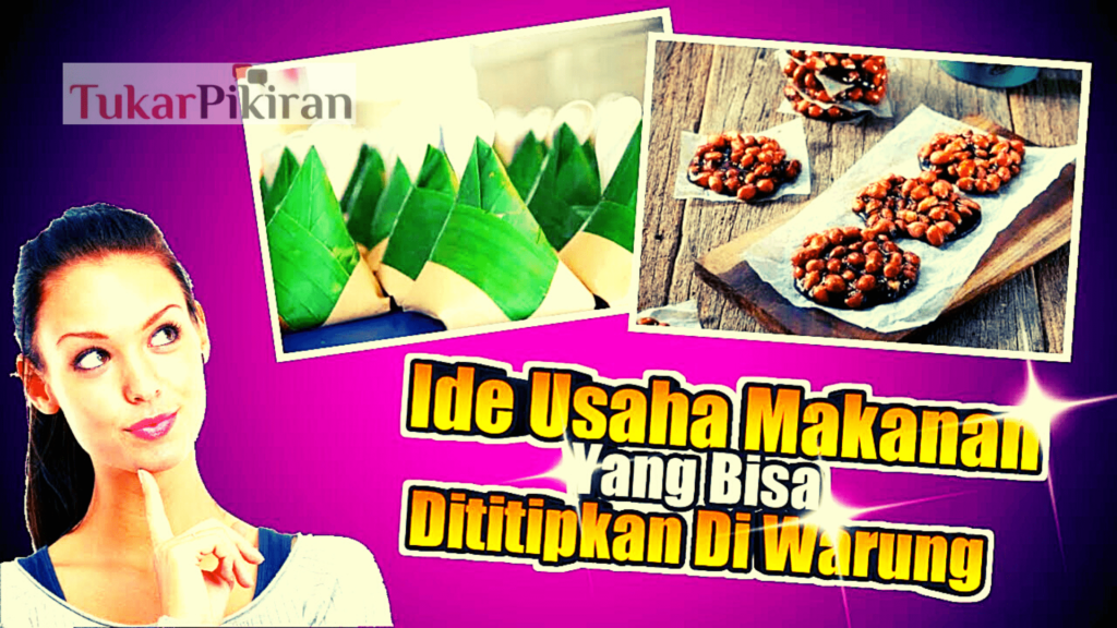 Bisnis makanan yang bisa bertahan di warung makan pasti laris manis.